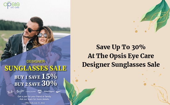 Save Up To 30% At The Opsis Eye Care Designer Sunglasses Sale